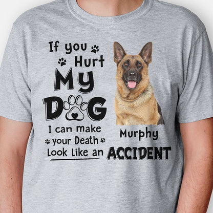 Funny dog mom shirt, personalized gift for dog lovers - If you hurt my dog, custom photo, custom t-shirt for dog lovers