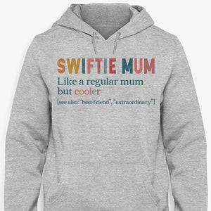 Swiftie Mum Like A Regular Mum But Cooler, Gift For Mom