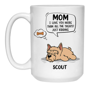 I Love You More Than All The Treats, Personalized Accent Mug, Gift For Dog Lovers