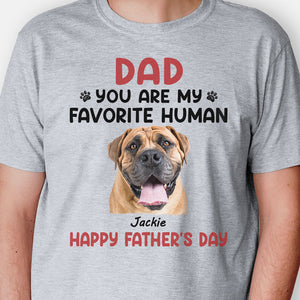 You Are My Favorite Human, Personalized Shirt, Gifts For Pet Lovers, Custom Photo