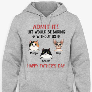 Life Would Be Boring Without Me Cat Version, Personalized Shirt, Gifts for Cat Lovers
