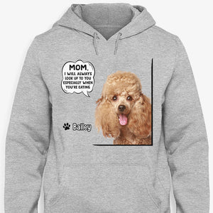 When You're Eating, Personalized Shirt, Gift For Dog Lovers, Custom Photo