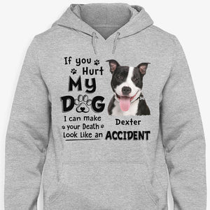 If You Hurt My Dog, Personalized Shirt, Gifts for Dog Lovers, Custom Photo