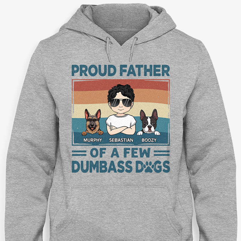 Proud Father Of Dumbass Dogs, Personalized Shirt, Gifts For Dog Lovers