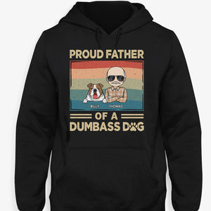 Proud Parent Of A Dumbass Dog, Personalized Shirt, Gift For Dog Lovers