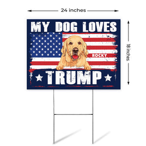 My Dogs Love Trump, Personalized Yard Sign, Trump Yard Sign, Election 2024