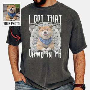 I Got That Dawg Xray Personalized Photo Shirt, Washed Tee, Gifts for Dog Lovers