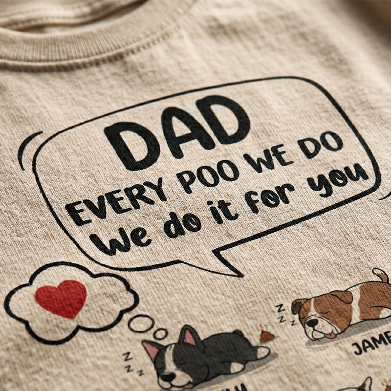 Every Poo We Do It For You Lazy Dog, Personalized Shirt, Gifts for Dog Lovers, Father's Day Gift