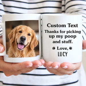 Funny dog mug, personalized gift for dog lovers - Picking up my poop, custom photo, custom coffee cup