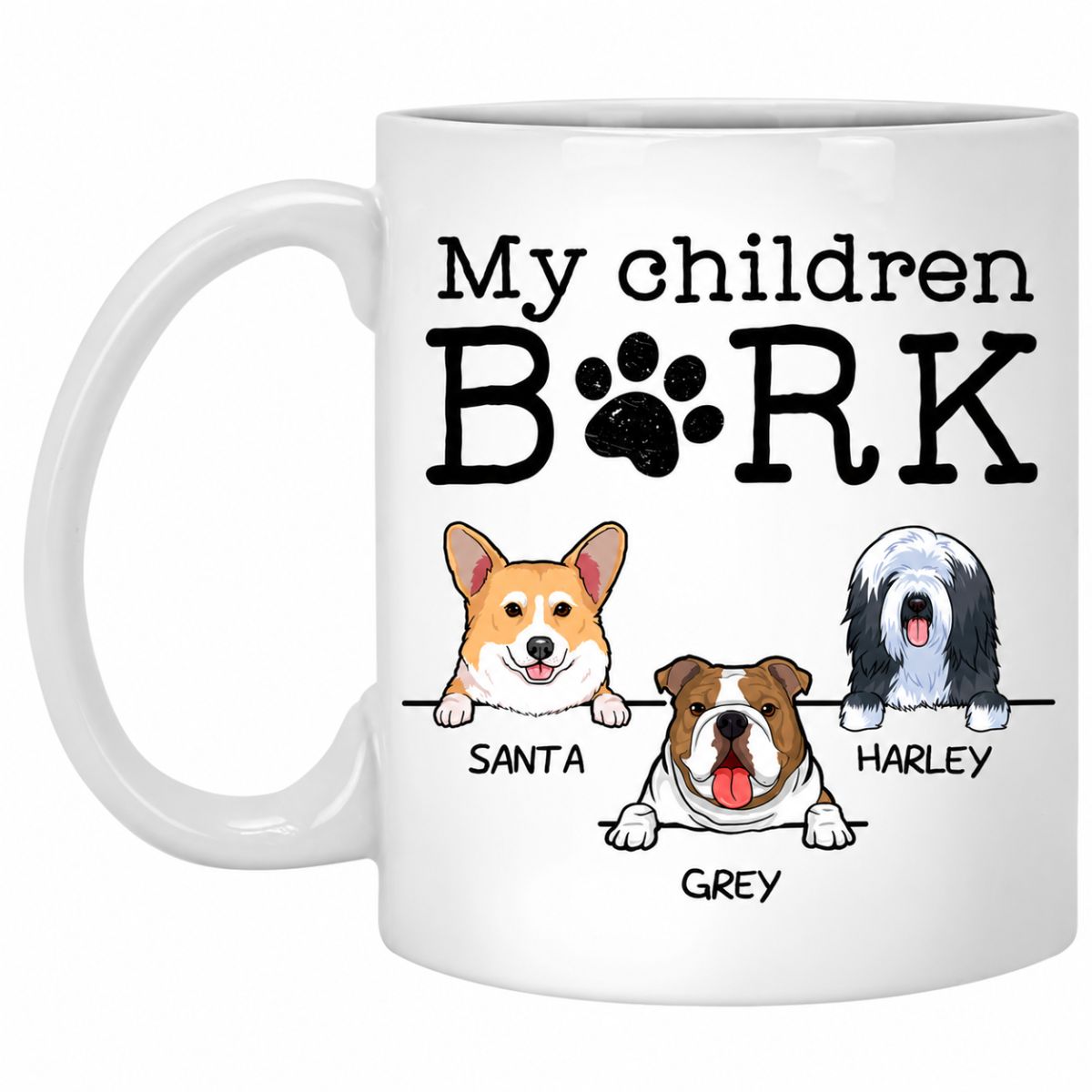 My Children Bark, Personalized Coffee Mug, Custom Gift for Dog Lovers