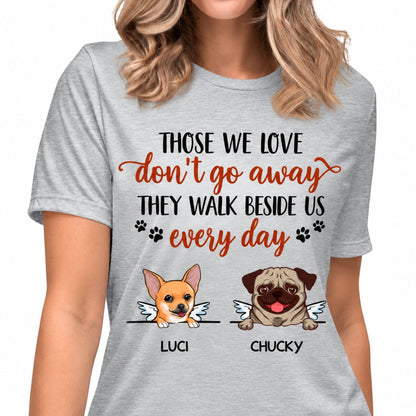 Walk Beside Us Everyday, Custom Dog Memorial T Shirt, Personalized Gifts for Dog Lovers
