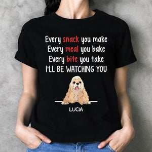 Funny dog shirt, personalized gift for dog lovers - Every snack you make, custom t-shirt for dog lovers
