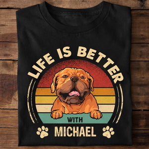 Personalized dog shirt, gift for dog lovers - Life Is Better With Dogs, Dark Color Custom T Shirt, Personalized Gifts for Dog Lovers