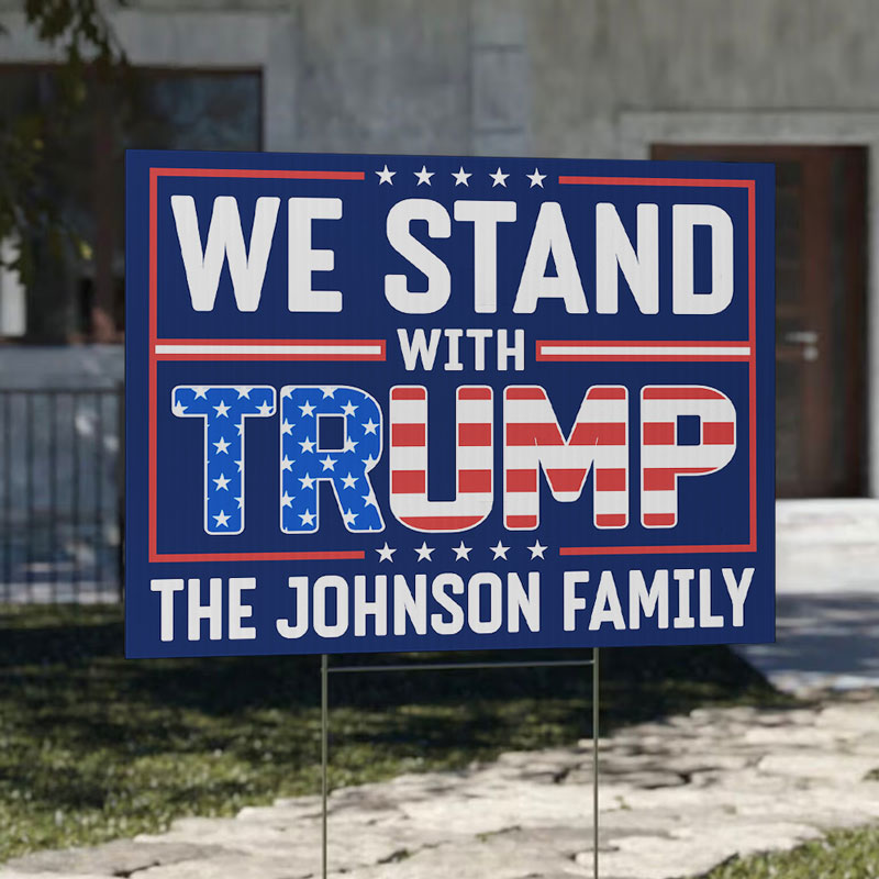 We Stand With Trump, Personalized Yard Sign, Trump Yard Sign, Election 2024