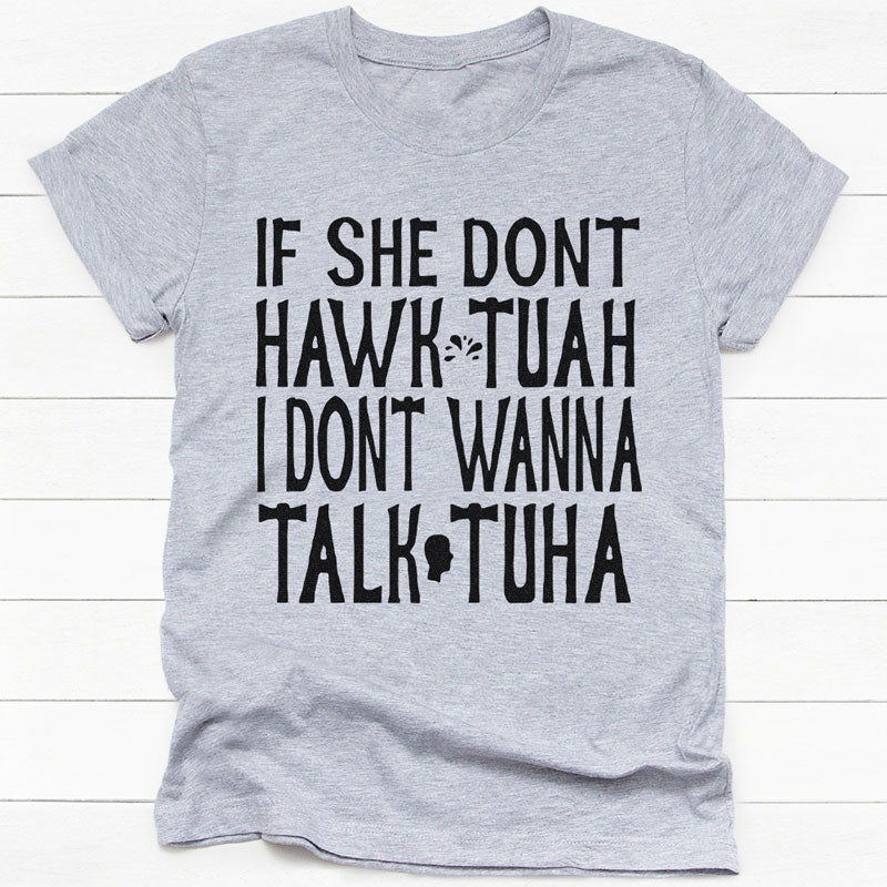 If She Don't Hawk Tuah Shirt, Spit On That Thang, Election 2024, Viral Funny Shirt