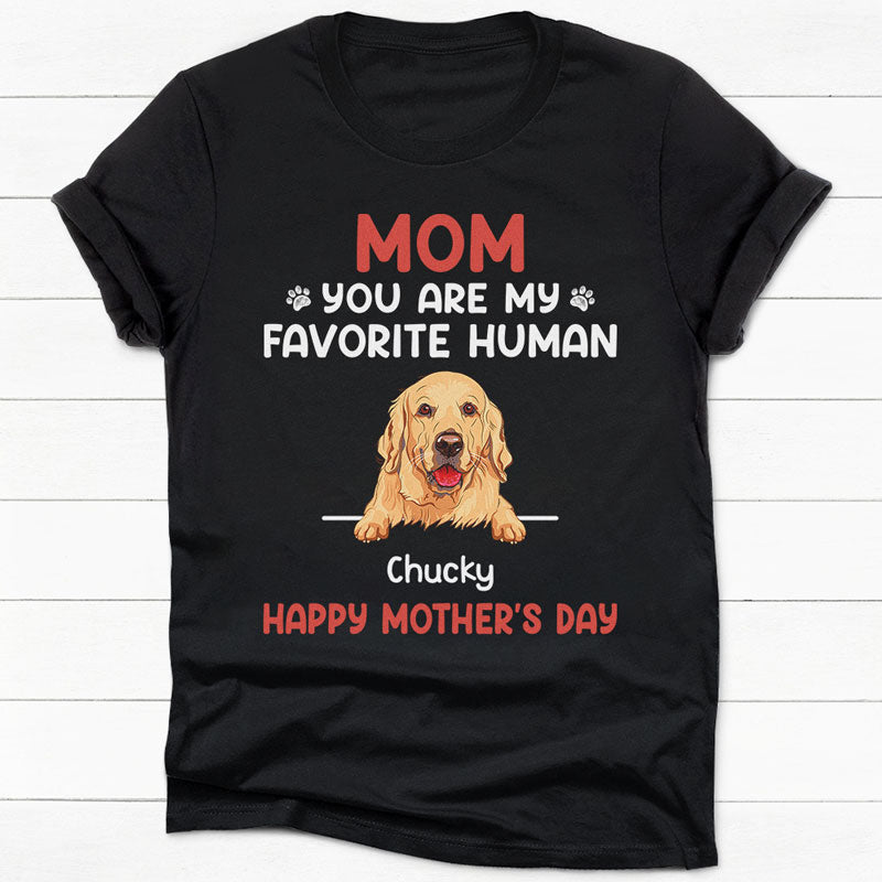 You Are My Favorite Human Dark Shirt, Personalized Shirt, Gifts For Dog Lovers