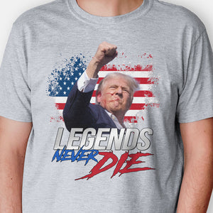 Trump Legends Never Die, Trump Shooting, Trump Assassination Shirt, Election 2024