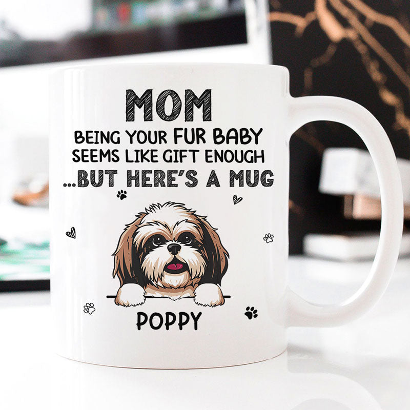 Discover Being Your Fur Baby Seems Like Gift, Personalized Mug, Gift For Pet Lovers, Custom Photo