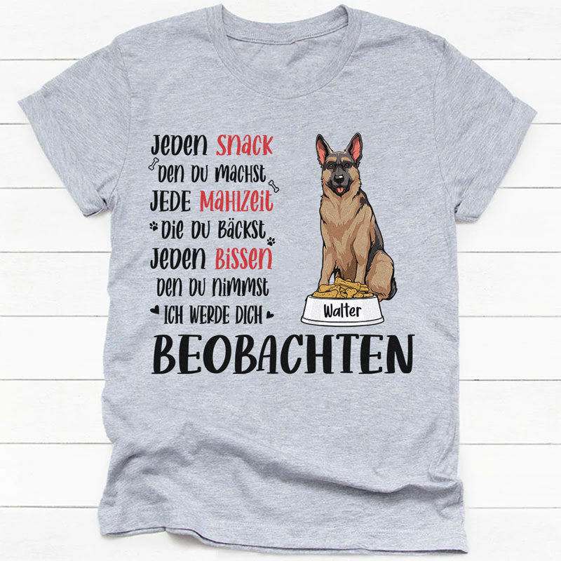 Jeden Snack, Den Du Machst, Individuelles Shirt Für Hundefreunde, Personalisierte Geschenke, Wunderschöne Muttertagsgeschenke