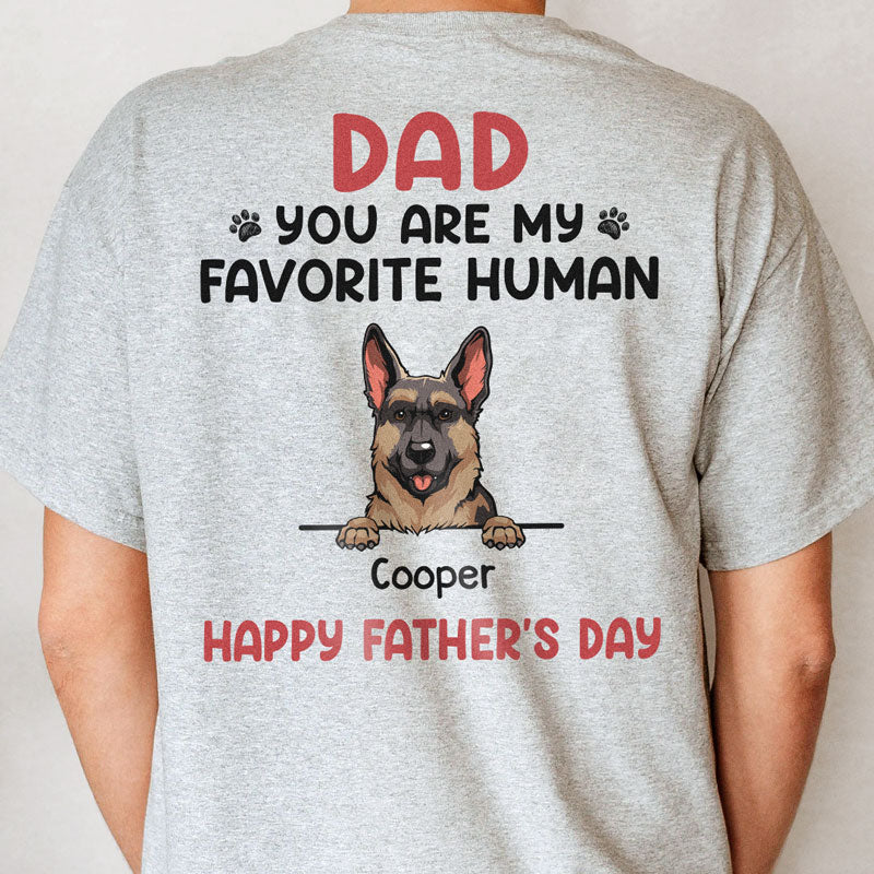 You Are My Favorite Human, Personalized Back Print Shirt, Gifts For Dog Lovers
