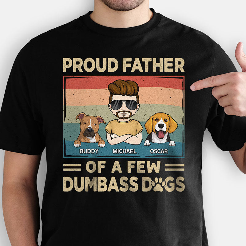 Proud Parent Of A Dumbass Dog, Personalized Shirt, Gift For Dog Lovers