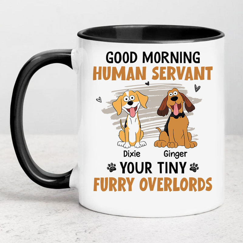 Discover Good Morning Human Servant, Personalized Ceramic Mug, Gift For Dog Lovers