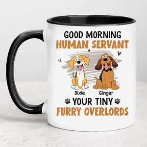 Good Morning Human Servant, Personalized Ceramic Mug, Gift For Dog Lovers