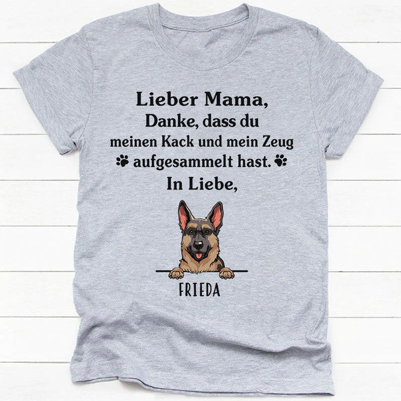 Danke, Dass Du Meinen Kack Und Mein Zeug Gesammelt Hast, German Version Custom T Shirt, Individuelles Shirt Für Hundefreunde, Personalisierte Geschenke