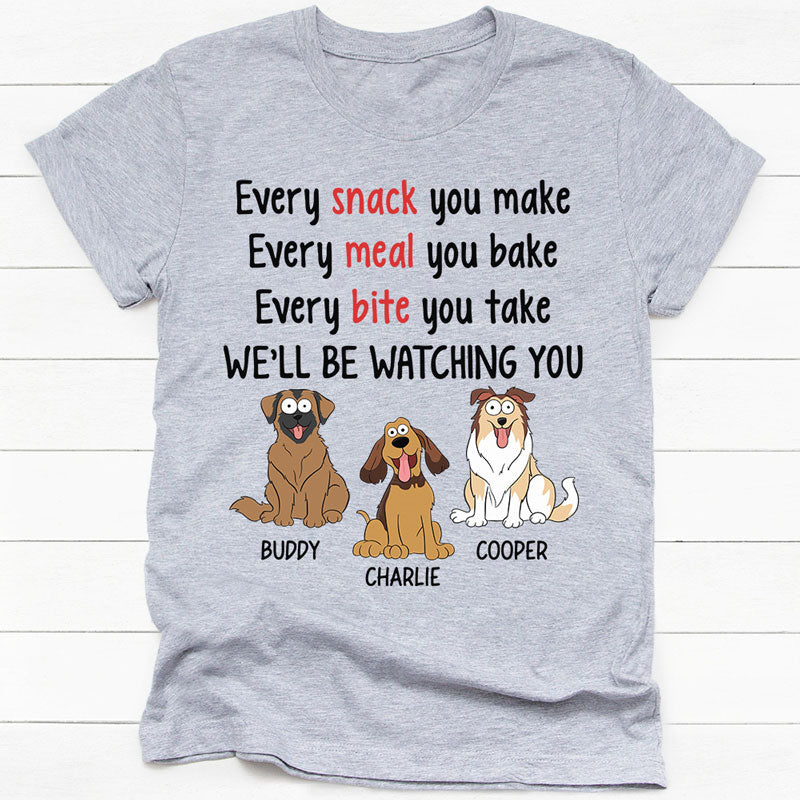 Discover Every Snack You Make Pop Eyed, Custom Gift For Dog Lovers Personalized T-Shirt