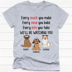 Every Snack You Make Pop Eyed, Personalized Shirt, Gift For Dog Lovers