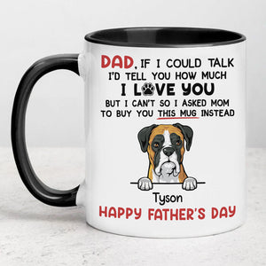 Dad I'd Tell You How Much I Love You Dog Peeking, Personalized Coffee Mug, Gift For Dog Lovers, Custom Photo