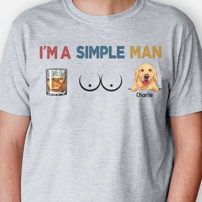 I'm Simple Man Funny Shirt, Personalized Shirt, Gifts for Dog Dad