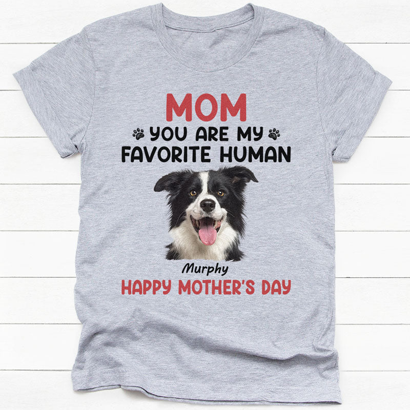 You Are My Favorite Human, Personalized Shirt, Gifts For Pet Lovers, Custom Photo