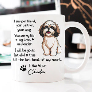 I Am Your Friend, Your Partner, Your Dog, Personalized Accent Mug, Gifts For Dog Lovers, Custom Photo