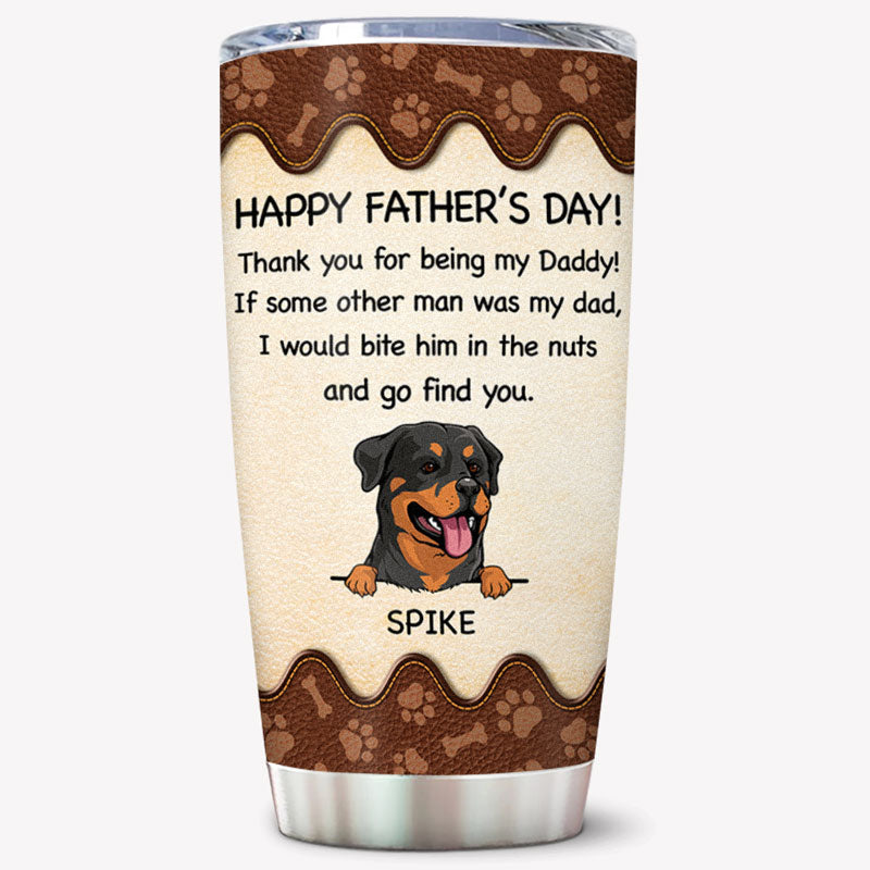 Thank For Being Our Dad, Personalized Tumbler Cup, Gifts For Dog Lovers
