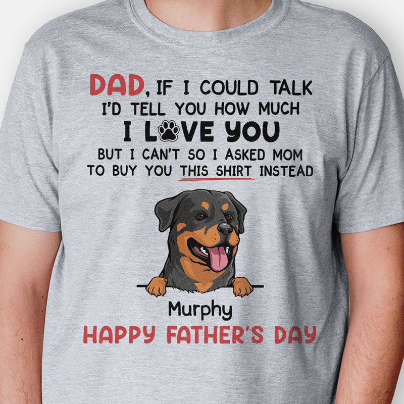 Dad I'd Tell You How Much I Love You Dog Peeking, Personalized Shirt, Gifts For Dog Lovers, Custom Photo