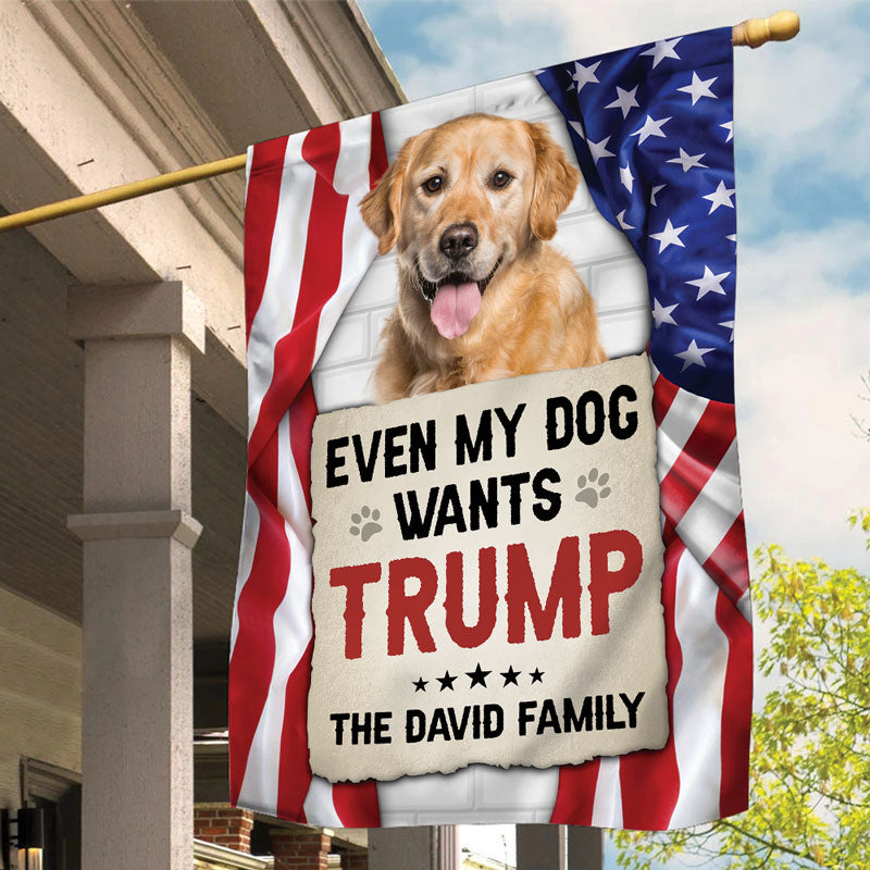 Even My Dog Wants Trump, Personalized House Flag, Gift For Trump Fans, Custom Photo, Election 2024