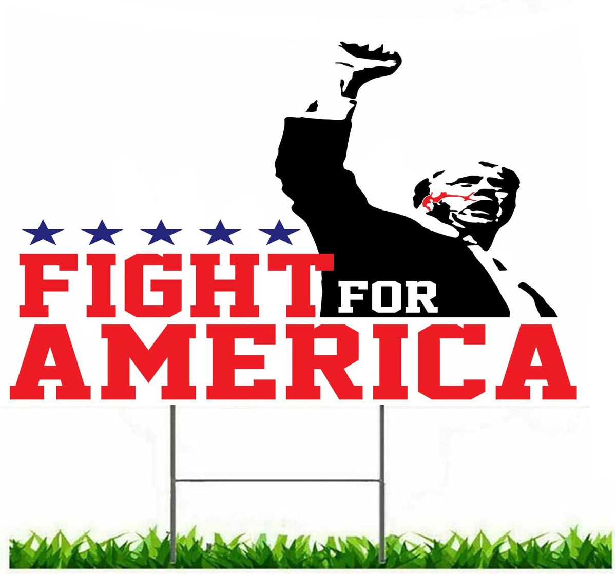 Fight for America Yard Sign, Trump Assassination, Election 2024