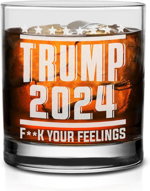 Trump 2024 Fk Your Feelings, Engraved Rock Glass, Election 2024