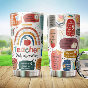 Teacher Tumbler, Back To School Tumbler, Teacher Daily Affirmations Tumbler 20Oz