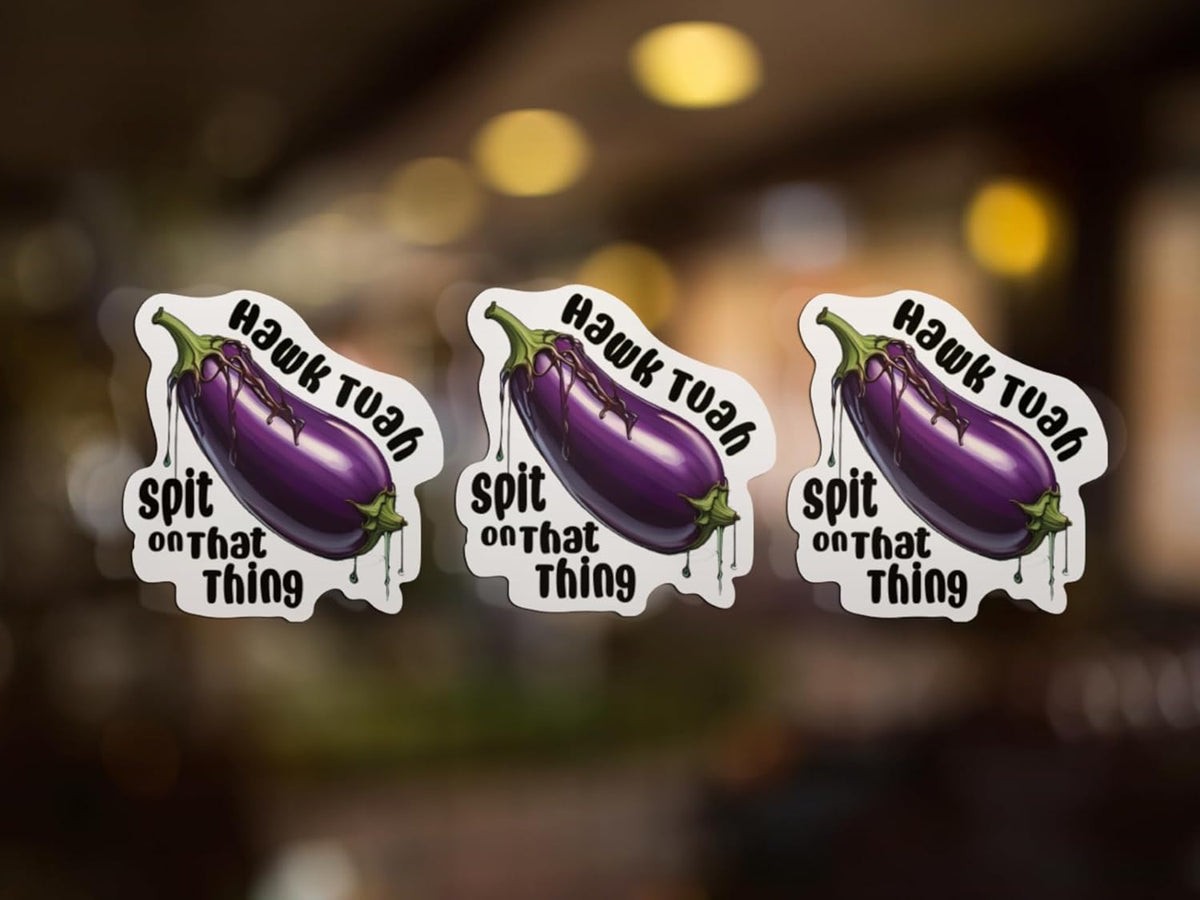 Hawk Tuah Spit on That Thing Sticker Decal, Funny Hilarious Meme Joke