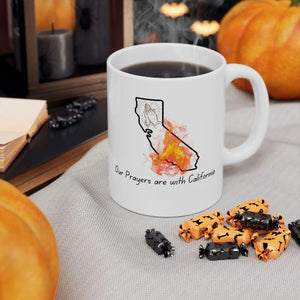 Our Prayers Are With California Mug, Wildfire California Mug, Calamity Mug