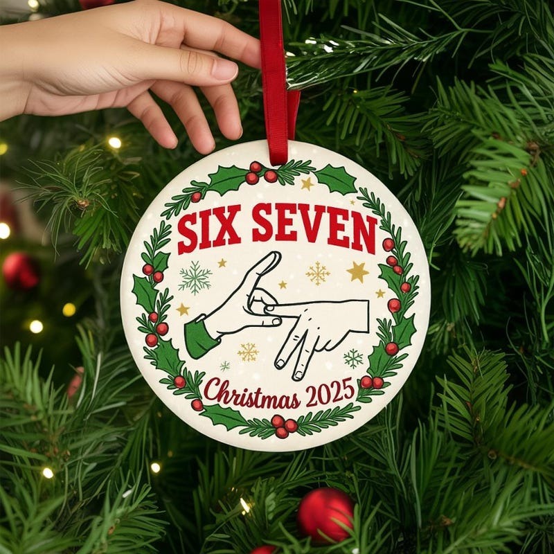 Six Seven 67 Christmas Ornament 2025  Ceramic Ornament Keepsake Gift for Friends, Family, Team Celebration