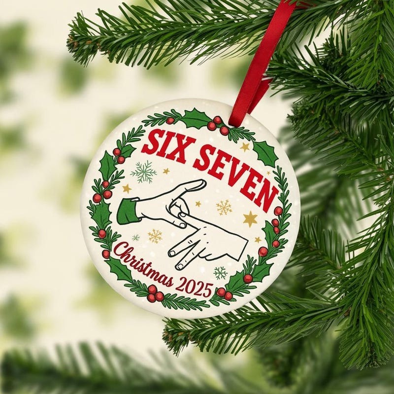 Six Seven 67 Christmas Ornament 2025  Ceramic Ornament Keepsake Gift for Friends, Family, Team Celebration