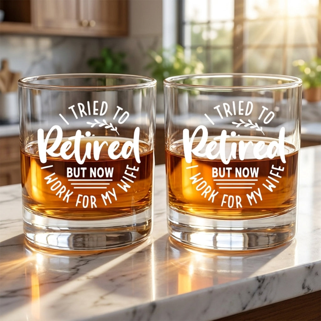 I Work For My Wife Now, Engraved Rock Glass, Retirement Gifts