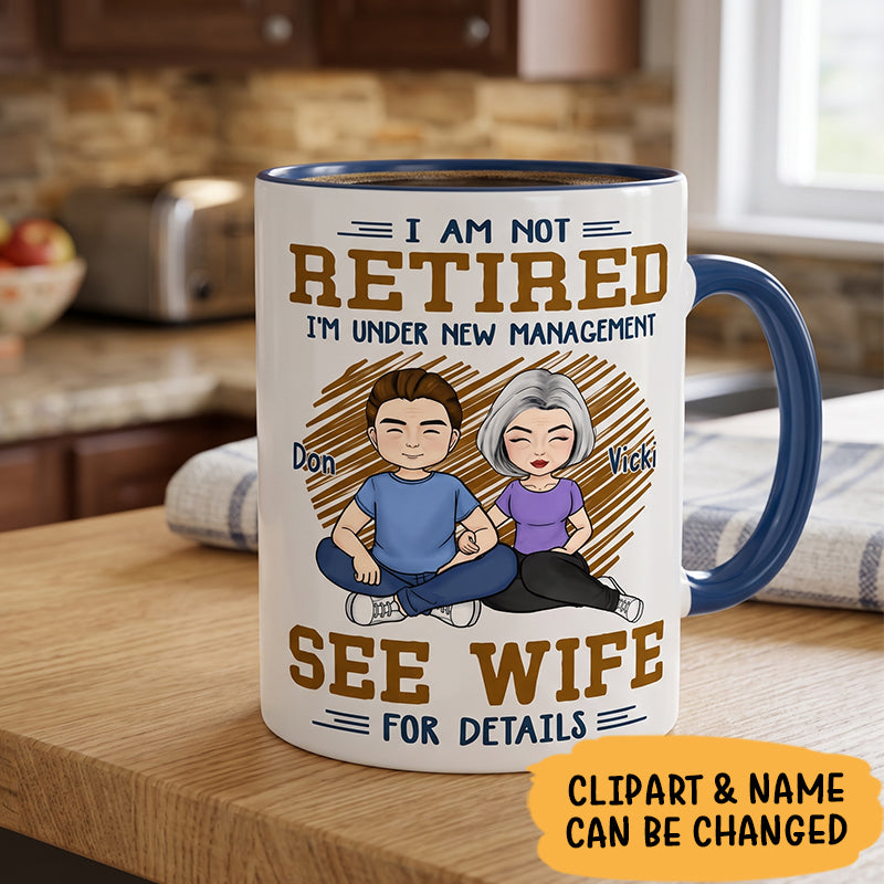 I'm Under New Management, Personalized Mug, Anniversary Gifts For Husband, Retirement Gift for Him