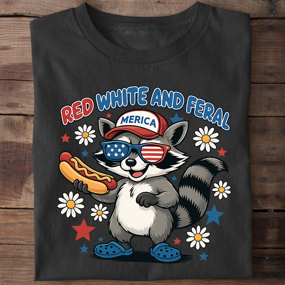 Red White And Feral, Racoon Merica T-Shirt, July 4th Shirt, Personalized T-Shirt, Funny Shirt