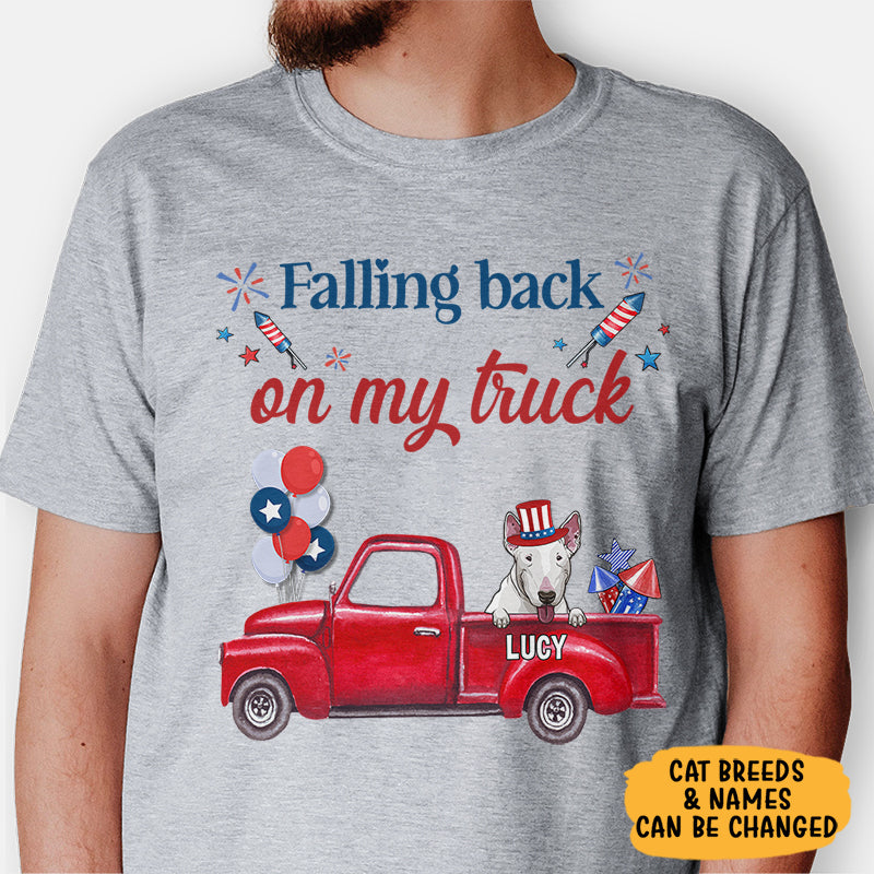 Falling Back On My Truck, 4th of July Gift, Personalized Shirts For Dog Lovers