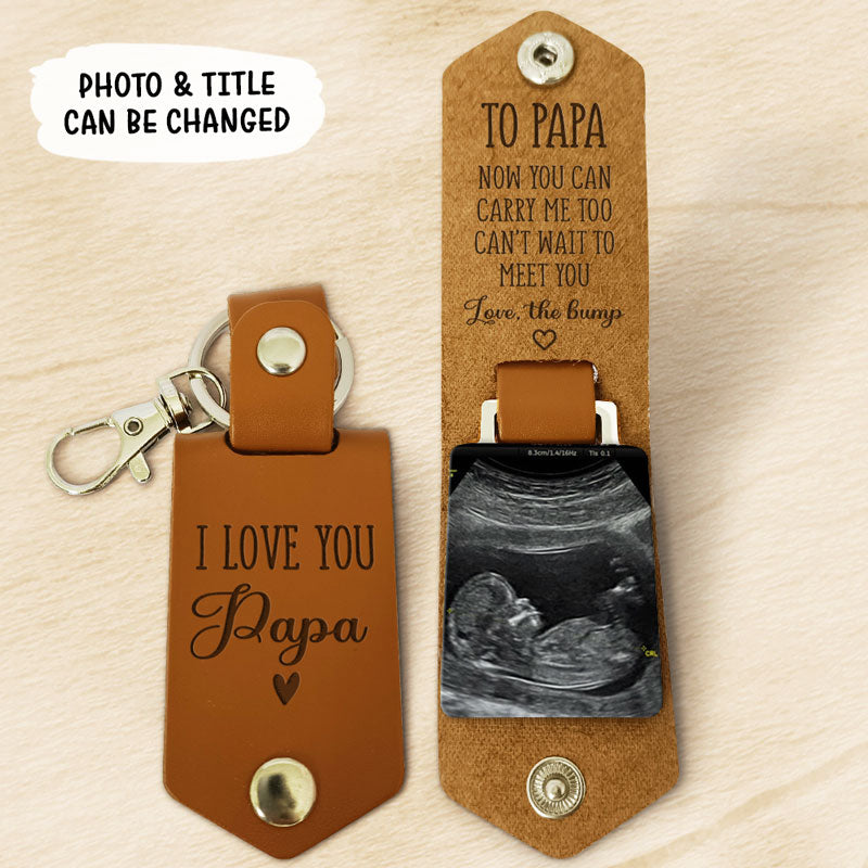 You Can Carry Me Too, Personalized Leather Keychain, Father's Day Gift, Custom Photo