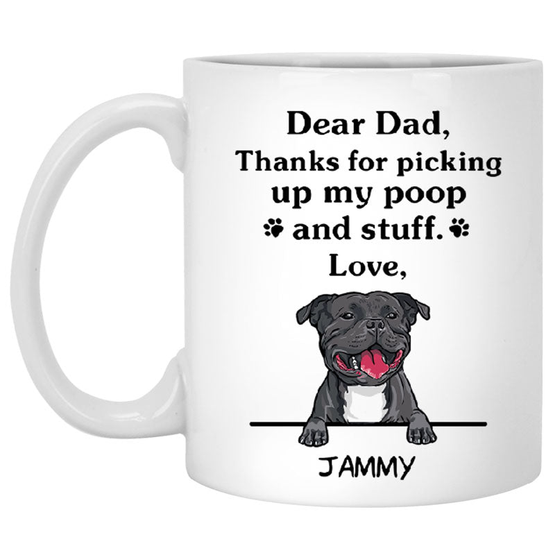 Thanks for picking up my poop and stuff, Funny Staffordshire Bull Terrier Personalized Coffee Mug, Custom Gifts for Dog Lovers